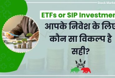 ETFs or SIP Investment