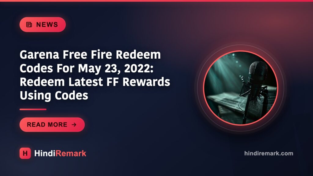 Garena Free Fire Redeem Codes For May 23, 2022: Redeem Latest FF Rewards Using Codes