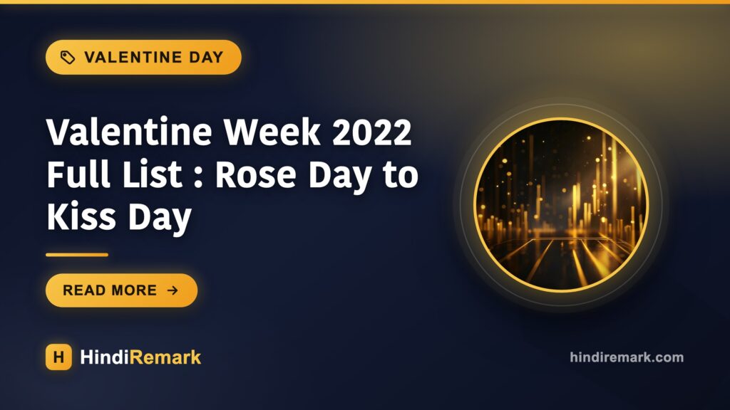 Valentine Week 2022 Full List : Rose Day to Kiss Day