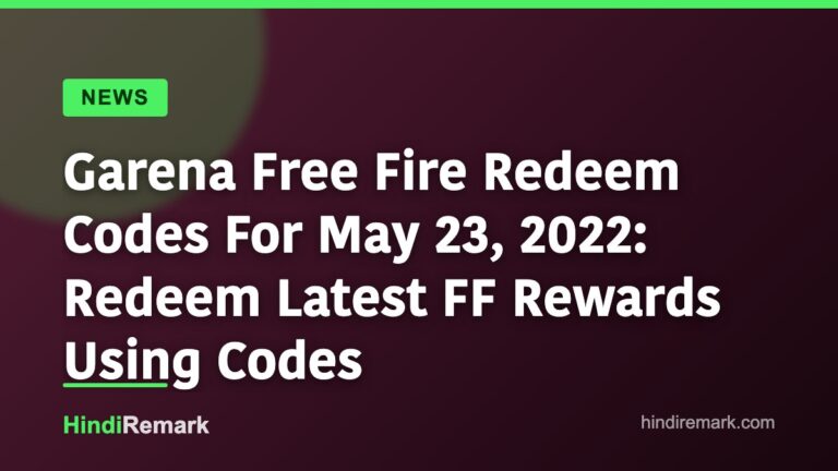 Garena Free Fire Redeem Codes For May 23, 2022: Redeem Latest FF Rewards Using Codes
